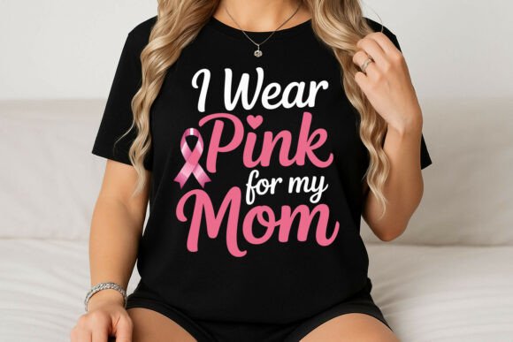 Breast Cancer Awareness Pink for Mom